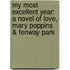 My Most Excellent Year: A Novel of Love, Mary Poppins & Fenway Park