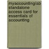 Myaccountinglab Standalone Access Card For Essentials Of Accounting