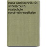 Natur und Technik: 01. Schülerbuch. Realschule Nordrhein-Westfalen door Monika Bartels-Eder
