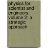 Physics For Scientist And Engineers: Volume 2: A Strategic Approach by Randall D. Knight