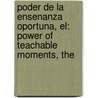 Poder De La Ensenanza Oportuna, El: Power Of Teachable Moments, The door Marianne Hering