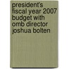 President's Fiscal Year 2007 Budget With Omb Director Joshua Bolten door United States Congressional House