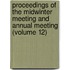 Proceedings Of The Midwinter Meeting And Annual Meeting (Volume 12)