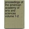 Proceedings of the American Academy of Arts and Sciences Volume 1-2 door American Academy of Arts Sciences