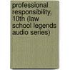 Professional Responsibility, 10th (Law School Legends Audio Series) door Erwin Chemerinsky