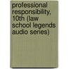 Professional Responsibility, 10th (Law School Legends Audio Series) door Erwin Chemerinsky