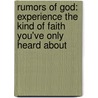 Rumors of God: Experience the Kind of Faith You've Only Heard about door Jon Tyson