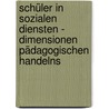 Schüler in sozialen Diensten - Dimensionen pädagogischen Handelns by Mathias P. Rein