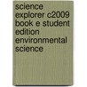 Science Explorer C2009 Book E Student Edition Environmental Science door Michael J. Padilla