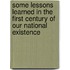 Some Lessons Learned in the First Century of Our National Existence