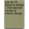 Spa-de 15: Space & Design - International Review of Interior Design door Azur Corporation