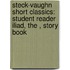 Steck-Vaughn Short Classics: Student Reader Iliad, the , Story Book