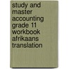 Study and Master Accounting Grade 11 Workbook Afrikaans Translation door Mandy Moyce