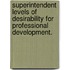 Superintendent Levels Of Desirability For Professional Development.
