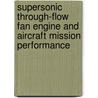 Supersonic Through-Flow Fan Engine and Aircraft Mission Performance door United States Government