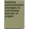 Teaching communication strategies to Vietnamese learners of English door Trang Le