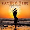 Tending the Sacred Fire Calendar: Embodying the Rhythms of the Year by Shiva Rea