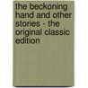 The Beckoning Hand And Other Stories - The Original Classic Edition by Grant Allen