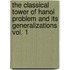 The Classical Tower Of Hanoi Problem And Its Generalizations Vol. 1