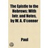 The Epistle to the Hebrews; With Intr. and Notes, by W. A. O'Connor