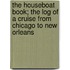 The Houseboat Book; The Log of a Cruise from Chicago to New Orleans
