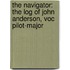 THE NAVIGATOR: THE LOG OF JOHN ANDERSON, VOC PILOT-MAJOR