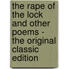 The Rape Of The Lock And Other Poems - The Original Classic Edition door Alexander Pope