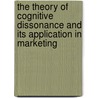 The Theory of Cognitive Dissonance and its Application in Marketing door Tim Breker
