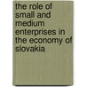 The role of small and medium enterprises in the economy of Slovakia door Jaroslav Kling