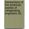 Transactions Of The American Society Of Refrigerating Engineers (9) door The American Society of Civil Engineers