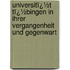 Universitï¿½T Tï¿½Bingen in Ihrer Vergangenheit Und Gegenwart