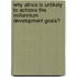Why Africa Is Unlikely To Achieve The Millennium Development Goals?