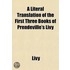 A Literal Translation of the First Three Books of Prendeville's Livy