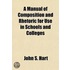 A Manual of Composition and Rhetoric for Use in Schools and Colleges