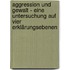 Aggression Und Gewalt - Eine Untersuchung Auf Vier Erklärungsebenen