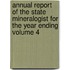 Annual Report of the State Mineralogist for the Year Ending Volume 4