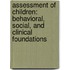 Assessment Of Children: Behavioral, Social, And Clinical Foundations