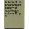 Bulletin Of The Philosophical Society Of Washington Volume 12, Pt. 3 by Philosophical Society of Washington