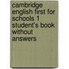 Cambridge English First for Schools 1 Student's Book without Answers door Cambridge Esol