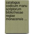 Catalogus Codicum Manu Scriptorum Bibliothecae Regiae Monacensis ...