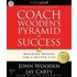 Coach Wooden's Pyramid Of Success: Building Blocks For A Better Life