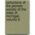 Collections of the Pioneer Society of the State of Michigan Volume 9