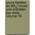 Cours Familier De Littï¿½Rture: Une Entretien Par Mois, Volume 19