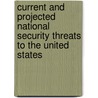 Current and Projected National Security Threats to the United States by United States Congress Senate