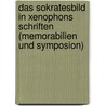 Das Sokratesbild in Xenophons Schriften (Memorabilien und Symposion) door Mario Stenz