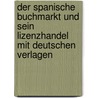 Der Spanische Buchmarkt Und Sein Lizenzhandel Mit Deutschen Verlagen door Barkefeld Peter