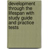 Development Through The Lifespan With Study Guide And Practice Tests door Laura E. Berk