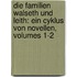 Die Familien Walseth Und Leith: Ein Cyklus Von Novellen, Volumes 1-2