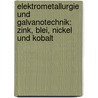 Elektrometallurgie Und Galvanotechnik: Zink, Blei, Nickel Und Kobalt door Franz Peters