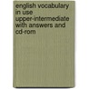 English Vocabulary In Use Upper-intermediate With Answers And Cd-rom door Michael McCarthy